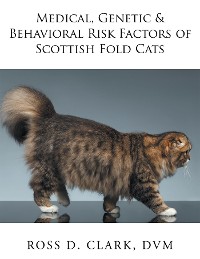 Cover Medical, Genetic & Behavioral Risk Factors of Scottish Fold Cats