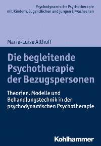 Cover Die begleitende Psychotherapie der Bezugspersonen