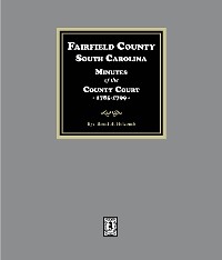 Cover Fairfield County, South Carolina Minutes of the County Court, 1785-1789.