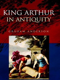 Cover King Arthur in Antiquity
