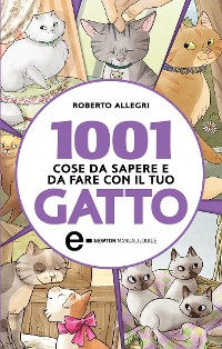 Cover 1001 cose da sapere e da fare con il tuo gatto