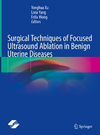Cover Surgical Techniques of Focused Ultrasound Ablation in Benign Uterine Diseases