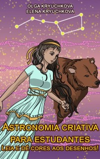 Cover Astronomia criativa para estudantes. Leia e dê cores aos desenhos!