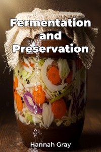 Cover Fermentation and Preservation