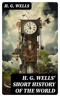 Cover H. G. Wells' Short History of The World