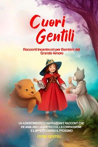 Cover Cuori Gentili: Racconti Incantevoli per Bambini dal Grande Amore