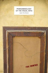 Cover Phenomenology of the Visual Arts (even the frame)