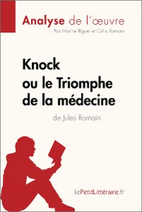 Cover Knock ou le Triomphe de la médecine de Jules Romain (Analyse de l'oeuvre)