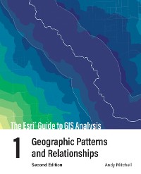 Cover The Esri Guide to GIS Analysis, Volume 1