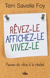 Cover Rêvez-le, affichez-le, vivez-le