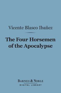 Cover The Four Horsemen of the Apocalypse (Barnes & Noble Digital Library)