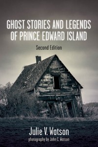 Cover Ghost Stories and Legends of Prince Edward Island