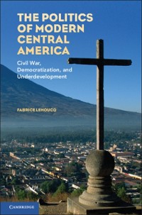 Cover Politics of Modern Central America