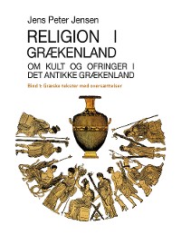 Cover Religion i Grækenland - Om kult og ofringer i det antikke Grækenland