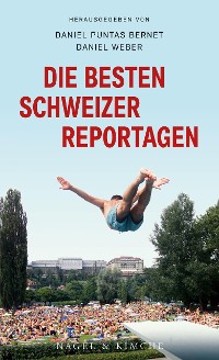 Cover Die besten Schweizer Reportagen