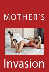 Cover Mother's Invasion: Taboo Erotica