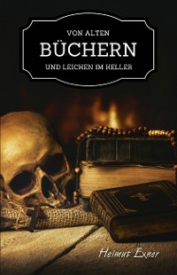 Cover Von alten Büchern und Leichen im Keller