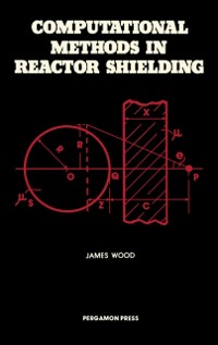 Cover Computational Methods in Reactor Shielding