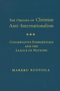 Cover Origins of Christian Anti-Internationalism
