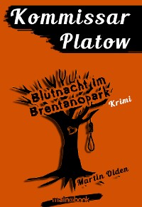 Cover Kommissar Platow, Band 5: Blutnacht im Brentanopark