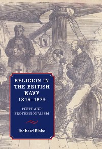 Cover Religion in the British Navy, 1815-1879