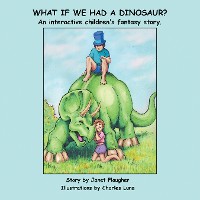 Cover What if We Had a Dinosaur?
