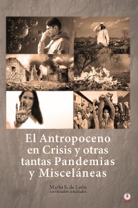 Cover El Antropoceno en Crisis y otras tantas Pandemias y Misceláneas