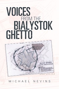 Cover Voices from the Bialystok Ghetto