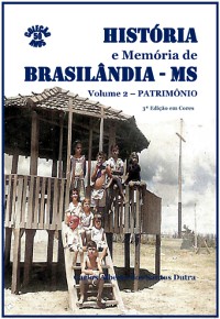 Cover História E Memória De Brasilândia/ms Vol. 2-patrimônio - Em Cores