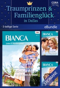 Cover Traumprinzen & Familienglück in Dallas (3-teilige Serie)