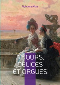 Cover Amours, délices et orgues