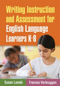 Cover Writing Instruction and Assessment for English Language Learners K-8