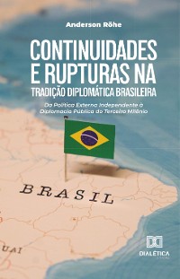 Cover Continuidades e Rupturas na Tradição Diplomática Brasileira