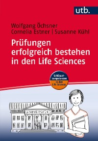 Cover Prüfungen erfolgreich bestehen in den Life Sciences