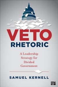 Cover Veto Rhetoric : A Leadership Strategy for Divided Government