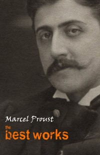 Cover Marcel Proust: The Best Works