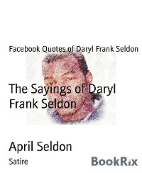 Cover The Sayings of Daryl Frank Seldon