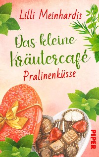 Cover Das kleine Kräutercafé – Pralinenküsse