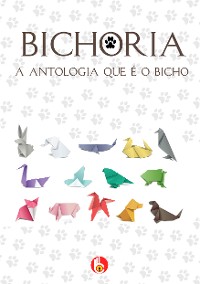 Cover Bichoria - A antologia que é o bicho