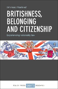 Cover Britishness, Belonging and Citizenship
