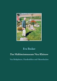 Cover Das Mahlsteinmuseum Neu-Kleinow
