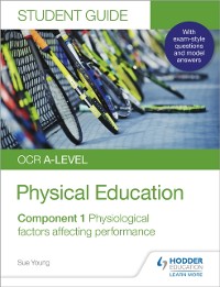 Cover OCR A-level Physical Education Student Guide 1: Physiological factors affecting performance