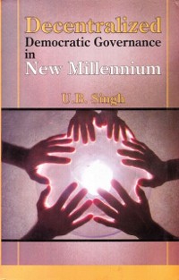 Cover Decentralized Democratic Governance in New Millennium: Local Government in the USA, UK, France, Japan, Russia and India