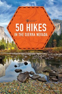 Cover 50 Hikes in the Sierra Nevada (2nd Edition)  (Explorer's 50 Hikes)