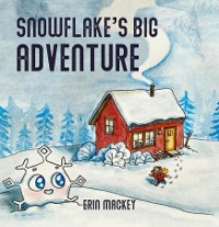 Cover Snowflake's Big Adventure