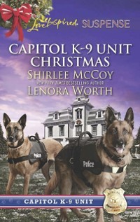 Cover Capitol K-9 Unit Christmas: Protecting Virginia (Capitol K-9 Unit) / Guarding Abigail (Capitol K-9 Unit) (Mills & Boon Love Inspired Suspense)