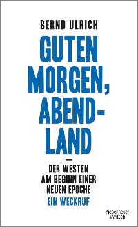 Cover Guten Morgen, Abendland - Der Westen am Beginn einer neuen Epoche