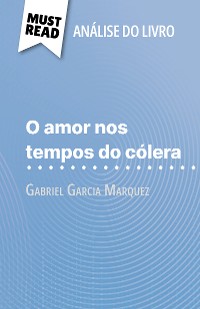 Cover O amor nos tempos do cólera de Gabriel Garcia Marquez (Análise do livro)