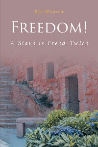 Cover Freedom! A Slave is Freed-Twice