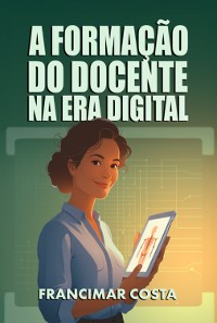 Cover A Formação Do Docente Na Era Digital